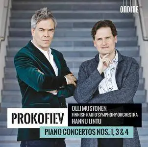 Olli Mustonen, Finnish Radio Symphony Orchestra, Hannu Lintu - Prokofiev: Piano Concertos Nos. 1, 3 & 4 (2016)