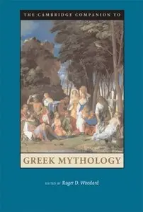 The Cambridge Companion to Greek Mythology (Cambridge Companions to Literature)
