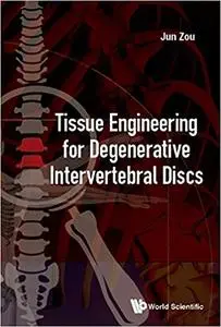 Tissue Engineering for Degenerative Intervertebral Discs