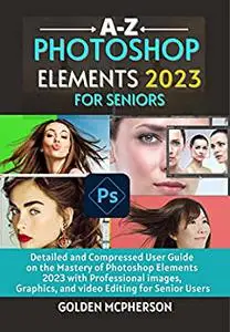 PHOTOSHOP ELEMENTS 2023 FOR SENIORS