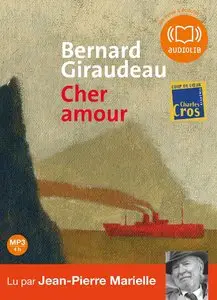 Bernard Giraudeau, "Cher amour : Morceaux choisis"