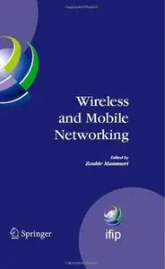 Wireless and Mobile Networking: IFIP Joint Conference on Mobile Wireless Communications Networks (MWCN'2008) (Repost)