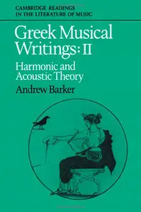 Greek Musical Writings: Volume 2, Harmonic and Acoustic Theory (repost)