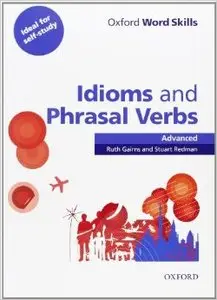 Oxford Word Skills: Advanced: Idioms & Phrasal Verbs Student Book with Key: Learn and Practise English Vocabulary