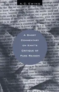 A Short Commentary on Kant's Critique of Pure Reason