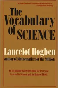 The Vocabulary of Science by Lancelot Thomas Hogben