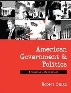 American Government and Politics: A Concise Introduction (repost)