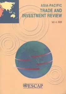 Asia Pacific Trade and Investment Review 2008 (Economic and Social Commission for Asia and the Pacific)