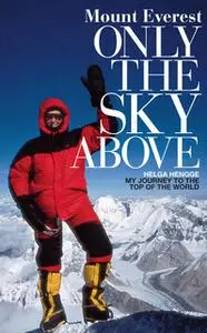 «Mount Everest: Only the Sky Above» by Helga Hengge