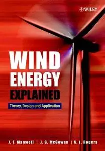 Wind Energy Explained: Theory, Design and Application J.F. Manwell, J.G. McGowan, A.L. Rogers 