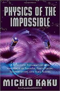Physics of the Impossible (Repost)