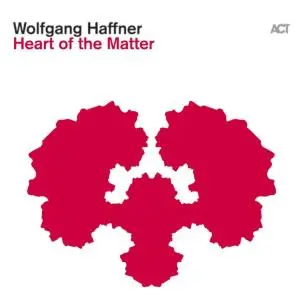 Wolfgang Haffner - Heart of the Matter (2012)