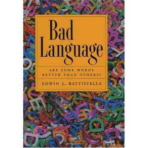 Bad Language: Are Some Words Better than Others?