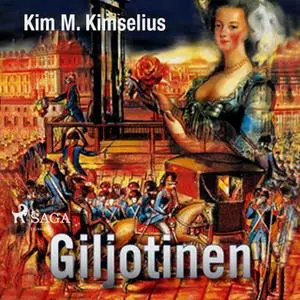 «Giljotinen» by Kim M. Kimselius