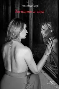 Francesca Carpi - Torniamo a casa