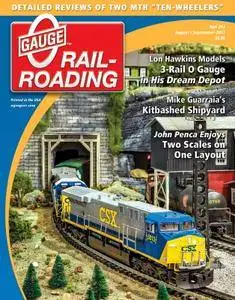 O Gauge Railroading - August/September 2017