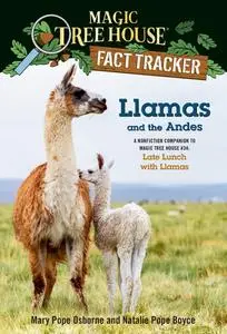 Llamas and the Andes: A nonfiction companion to Magic Tree House #34