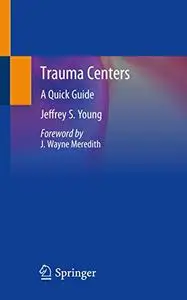 Trauma Centers: A Quick Guide (Repost)