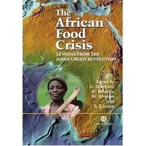 The African Food Crisis: Lessons from the Asian Green Revolution by Goran Djurfeldt [Repost] 
