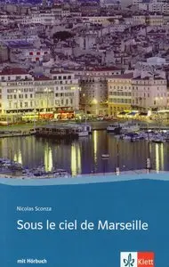 Nicolas Sconza, "Sous le ciel de Marseille" (Buch + Audio)