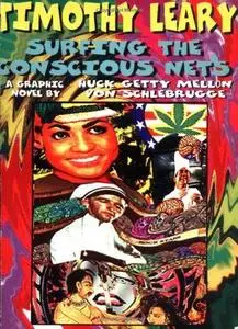 Surfing the Conscious Nets: A Graphic Novel by Huck Getty Mellon Von Schlebrugge