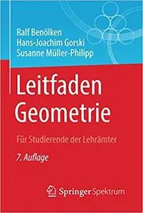 Leitfaden Geometrie: Für Studierende der Lehrämter (repost)