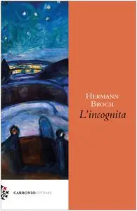 Hermann Broch - L'incognita