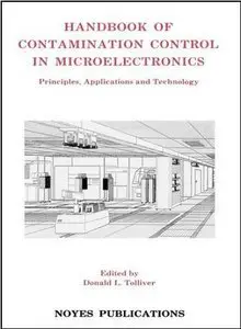 Handbook of Contamination Control in Microelectronics: Principles, Applications and Technology (Repost)
