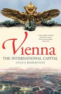 «Vienna: The International Capital» by Robertson Angus