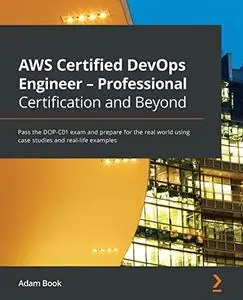 AWS Certified DevOps Engineer - Professional Certification and Beyond (repost)