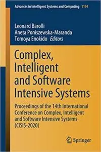 Complex, Intelligent and Software Intensive Systems: Proceedings