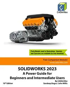 SOLIDWORKS 2023: A Power Guide for Beginners and Intermediate Users (