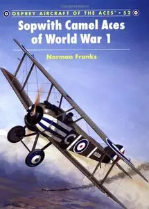 Sopwith Camel Aces of World War 1 [Repost]
