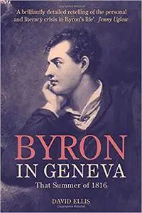 Byron in Geneva: That Summer of 1816