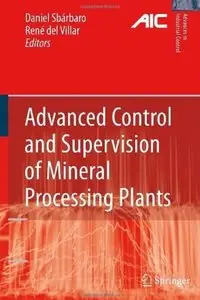 Advanced Control and Supervision of Mineral Processing Plants [Repost]