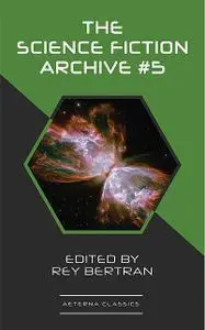 «The Science Fiction Archive #5» by Frederik Pohl, Harry Harrison, James Schmitz, Philip Dick