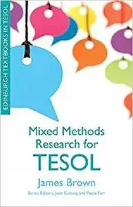 Mixed Methods Research for TESOL (Edinburgh Textbooks in TESOL EUP)