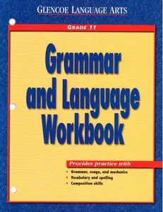 Glencoe Language Arts Grammar and Language Workbook Grade 11 