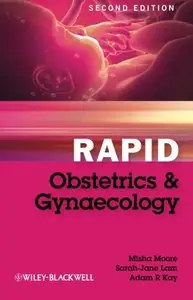 Rapid Obstetrics & Gynaecology Second Edition (Repost)
