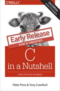 C in a Nutshell: The Definitive Reference (Early Release)