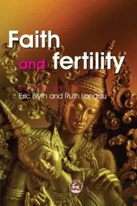 Faith and Fertility: Attitudes Towards Reproductive Practices in Different Religions from Ancient to Modern Times (repost)
