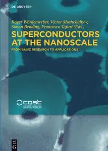 Superconductors at the Nanoscale: From Basic Research to Applications