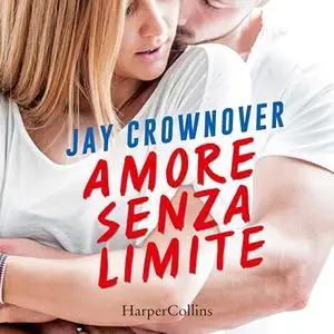 «Amore senza limite» by Jay Crownover