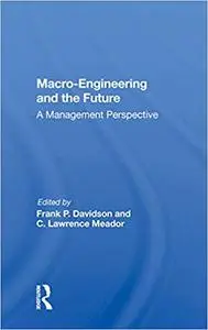 Macro-engineering And The Future: A Management Perspective