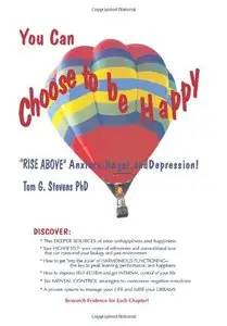 You Can Choose To Be Happy: "Rise Above" Anxiety, Anger, and Depression (repost)