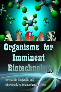 "Algae: Organisms for Imminent Biotechnology" ed. by Nooruddin Thajuddin and Dharumadurai Dhanasekaran