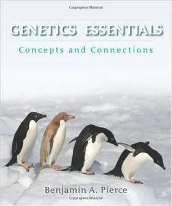 Genetics Essentials: Concepts and Connections (Repost)