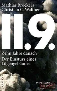 11.9. - zehn Jahre danach: Der Einsturz eines Lügengebäudes (Repost)