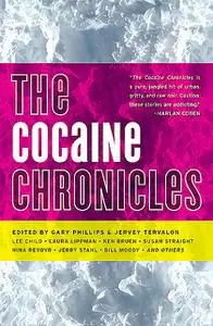 «The Cocaine Chronicles» by Gary Phillips, Jervey Tervalon