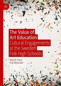 The Value of Art Education: Cultural Engagements at the Swedish Folk High Schools